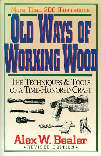 Main Image for OLD WAYS OF WORKING WOOD